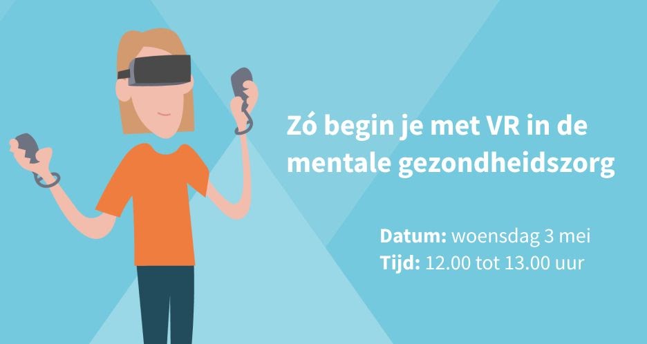 Uitnodiging webinar: Zo begin je met VR in de mentale gezondheidszorg